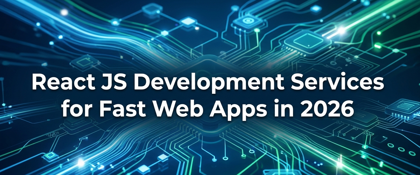 React JS development services for fast web apps in 2026 with digital circuit background