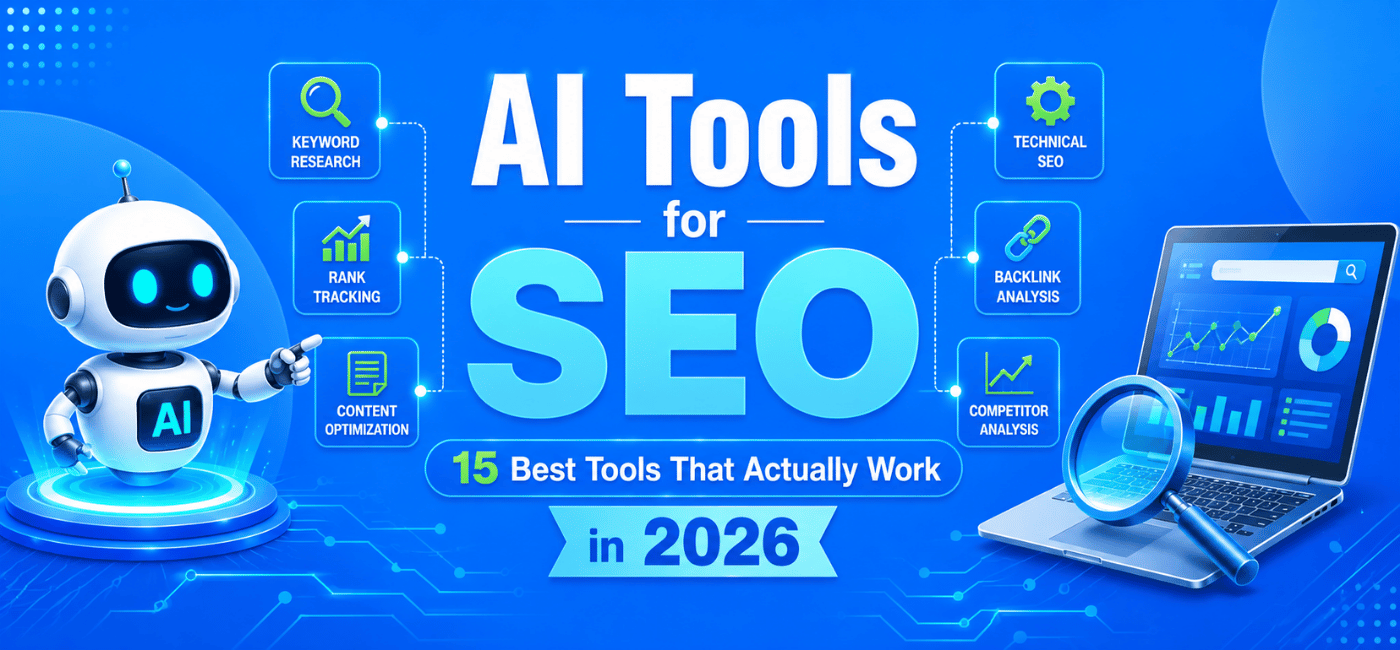AI Tools for SEO infographic featuring a robot, SEO dashboard, and the 15 best AI tools for keyword research, content optimization, rank tracking, backlink analysis, technical SEO, and competitor analysis in 2026